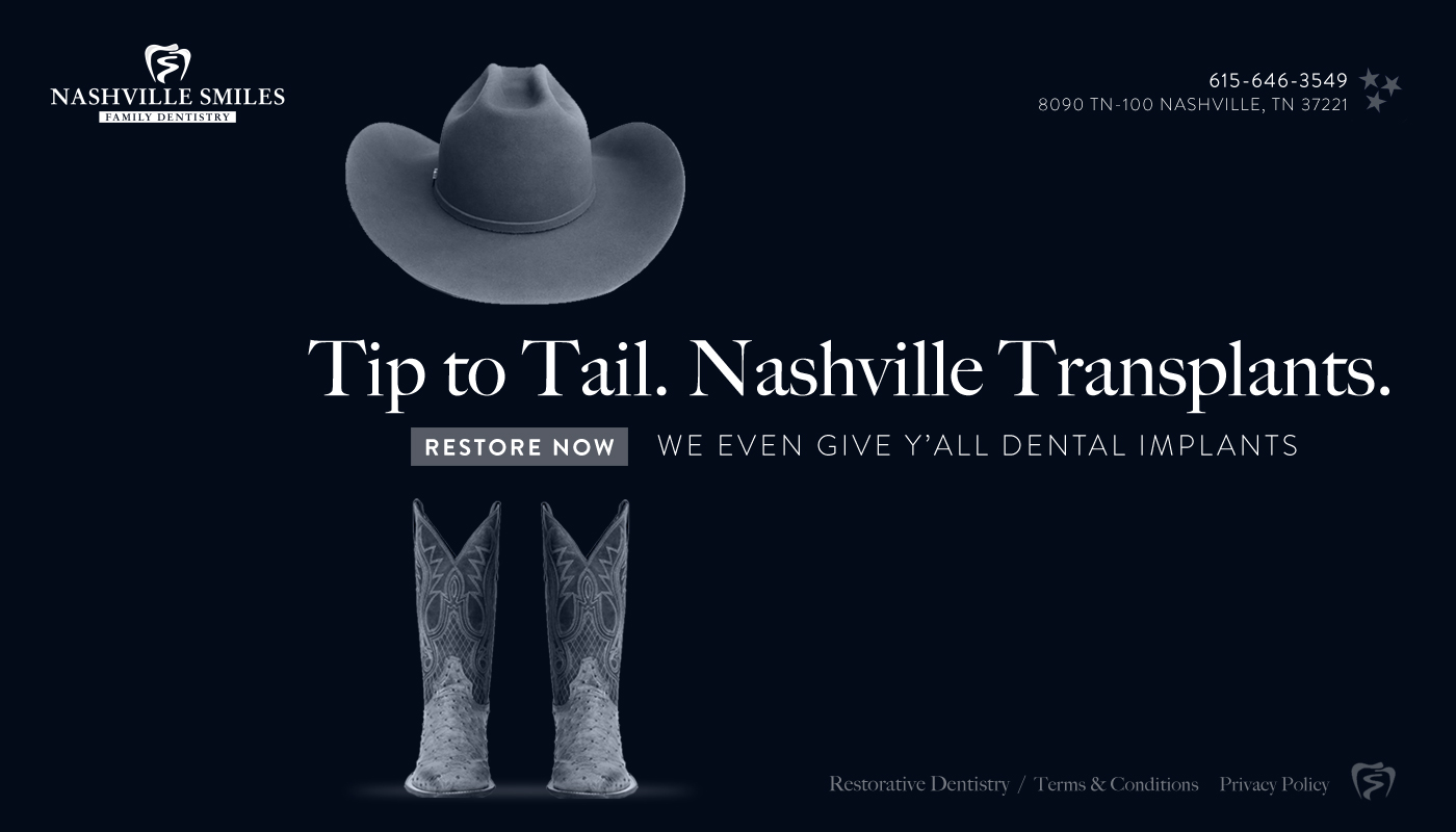 Nashville Smiles Family Dentistry – Tip to Tail. Nashville Transplants. We even give y'all dental implants.